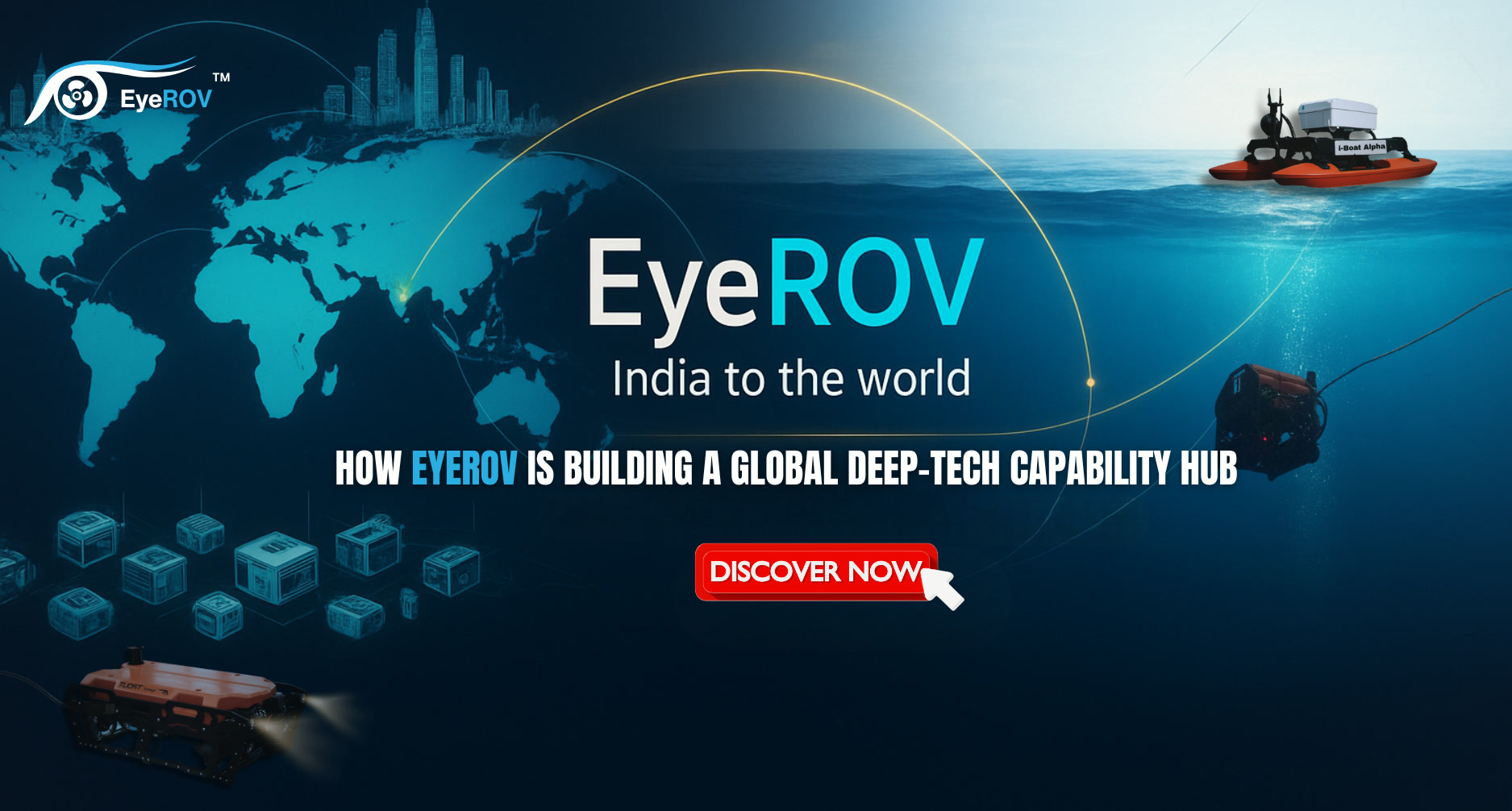 India Rising: How EyeROV Is Building a Global Deep-Tech Capability Hub ...